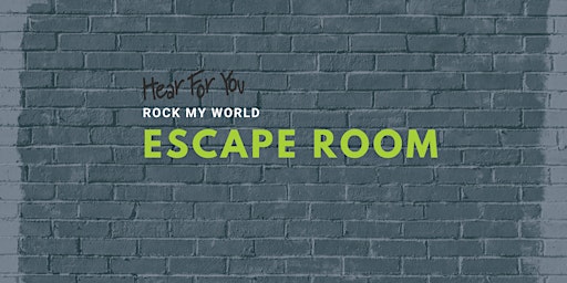 2023 Hear For You NSW Rock My World Workshop - Escape Room