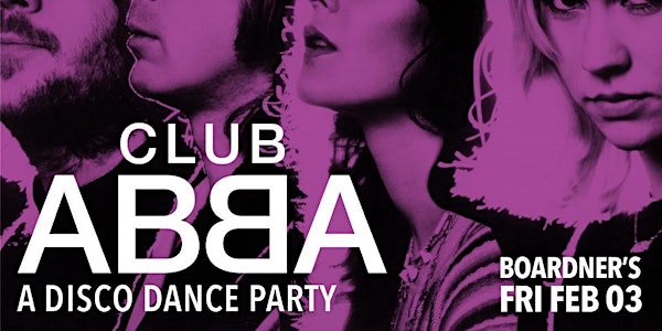 Club Decades - Club Abba - A Disco Dance Party 2/3 @ Boardner's