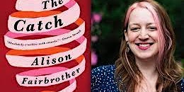 Pop-Up Book Group with Alison Fairbrother: THE CATCH (In-Person and Online)