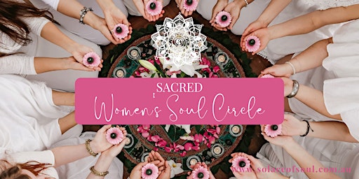 Sacred Women's Soul Circle