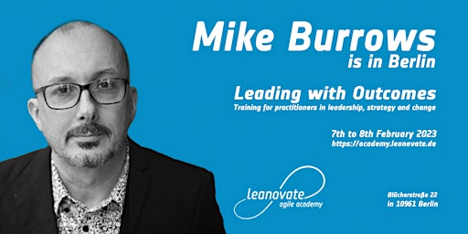 Leading with Outcomes with Mike Burrows