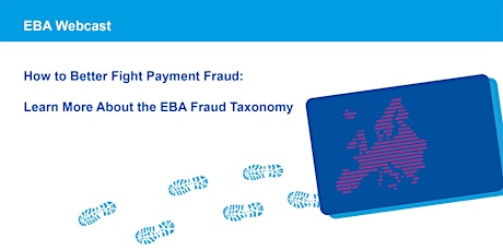 How to Better Fight Payment Fraud: Learn More About the EBA Fraud Taxonomy