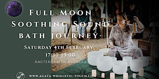 Full Moon Soothing Sound Bath Journey, Saturday, 4th February Amsterdam
