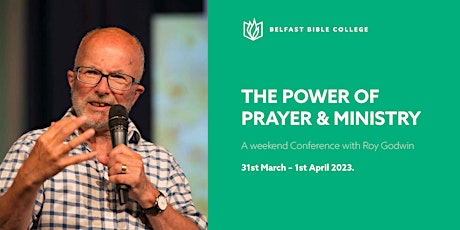 The Power of Prayer and Ministry with Roy Godwin