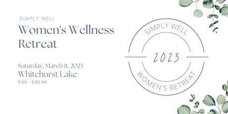 Simply Well Women's Wellness Retreat Spring 2023 primary image