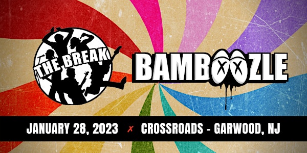 The Break Contest for Bamboozle Festival - Crossroads *2ND DATE ADDED*