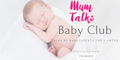 Mum Talks X Primark Baby Club First Aid for babies 0-6 months primary image