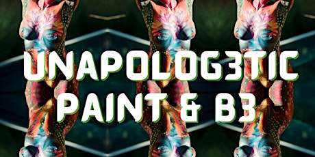 Unapologetic Paint & Be