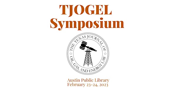 Texas Journal of Oil, Gas, & Energy Law Symposium