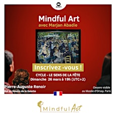 Imagen principal de 26/03 Thème : LE SENS DE LA FÊTE • Renoir • Bal du moulin de la Galette