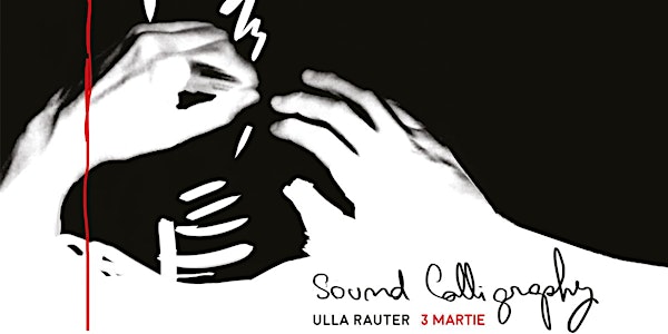  Sound Calligraphy by Ulla Rauter @POINT ~ Live Performance &  Lecture
