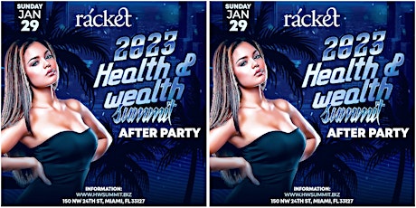 Health & Wealth Summit - AFTER PARTY @ RACKET