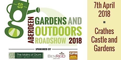Aberdeen Gardens & Outdoors Roadshow 2018, sponsored by Mains of Drum Garden Centre primary image