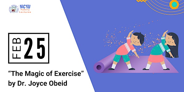 MCYU February Lecture: “The Magic of Exercise"