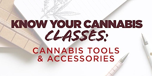 Cannabis Tools & Accessories