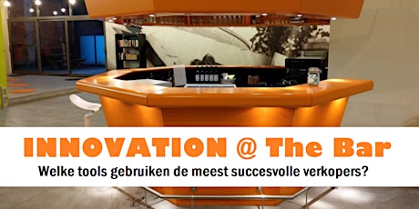 Primaire afbeelding van Innovation @ The Bar (Sales Edition)