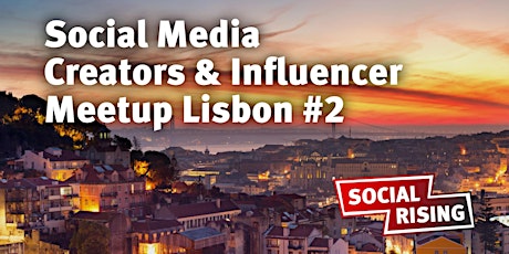 Social Media Creators & Influencer Meetup Lisbon #2