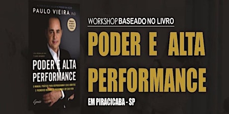 Imagem principal do evento PODER E ALTA PERFOMANCE ( Best Seller do Autor Paulo Vieira Master Coach)