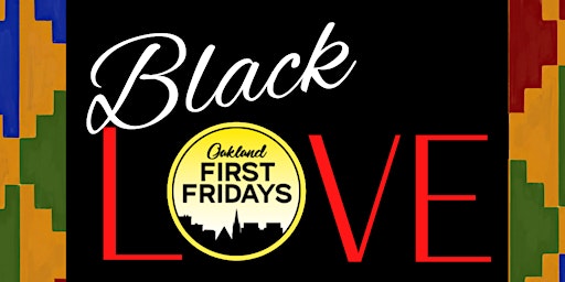 Oakland First Fridays – Black Love