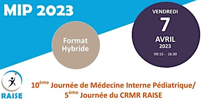 10ème Journée de Médecine Interne Pédiatrique /5ème Journée du CRMR RAISE