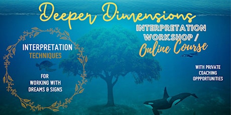 Deeper Dimensions Dreams & Signs Interpretation Hosted Online Course primary image