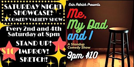 Saturday Night Showcase: A Comedy Variety Show Featuring Me, My Dad and I