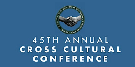 45th Annual Cross Cultural Conference