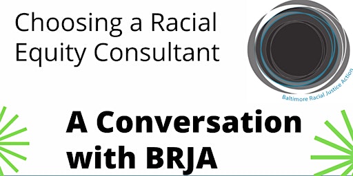 Choosing A Racial Equity Consultant: A Conversation with BRJA primary image