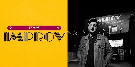 FREE TICKETS | TEMPE IMPROV 3/1 | STAND UP COMEDY