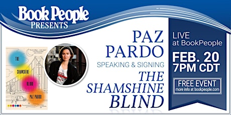 BookPeople Presents: Paz Pardo - The Shamshine Blind: A Novel