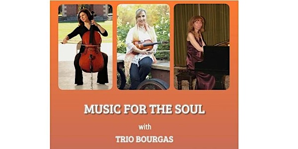 Music for the Soul with Trio Bourgas