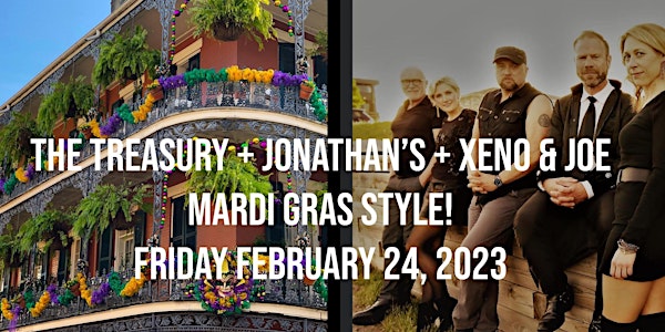 Mardi Gras 2.0 at The Treasury + Jonathan’s + Xeno & Joe 2.0 Live!