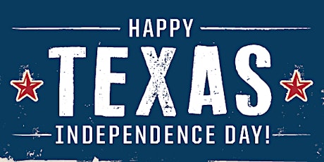 TEXAS, OUR TEXAS! It's the Annual Texas Independence Day Happy Hour! primary image