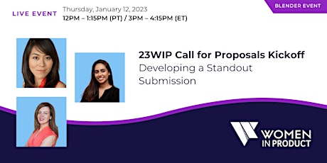 23WIP Call For Proposals Kickoff: Developing a Standout Submission