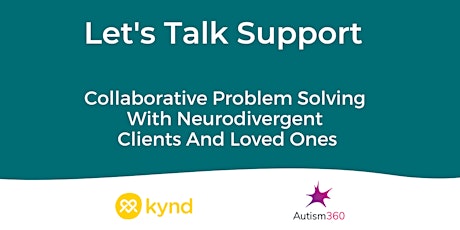 Let's Talk Support: Neurodivergence And Collaborative Problem Solving
