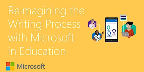 Reimagining the Writing Process with Microsoft in Education primary image