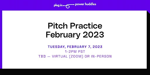 Pitch Practice: February 2023