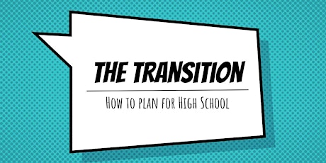 Transition-How to Prepare for High School primary image