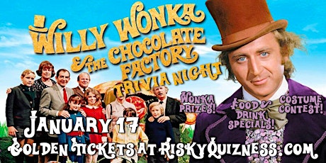 Willy Wonka & the Chocolate Factory Trivia Night!