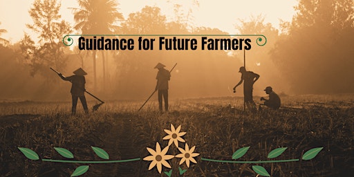 Guidance for Future Farmers