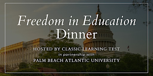 Freedom in Education Dinner (New Date)