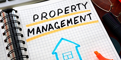 Hauptbild für Fundamentals of Property Management, Sept 18-27, 40 hrs, ZOOM & In Person