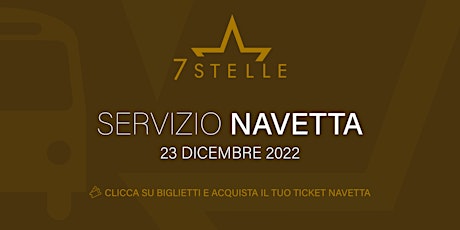 NAVETTA 7STELLE - XMAS 23.12.2022