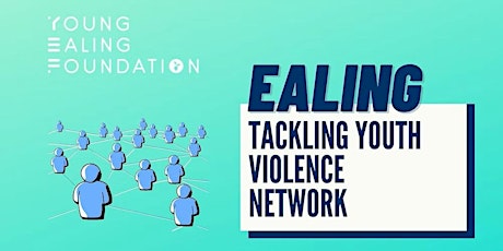 Ealing Tackling Youth Violence Network: Report Launch Event