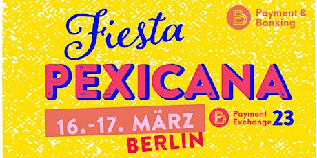 Hauptbild für Payment Exchange 23 - Fiesta PEXicana!