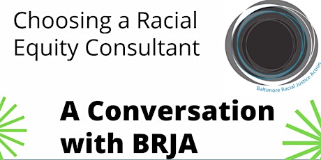 Choosing A Racial Equity Consultant: A Conversation with BRJA