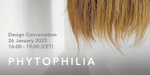Phytophilia - Design Conversation