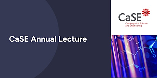 CaSE Annual Lecture - Public support for R&D and why we need it