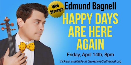 Sunshine Cathedral  Center for the Performing Arts presents Edmund Bagnell