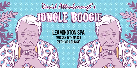 David Attenborough's Jungle Boogie - Leamington Spa primary image